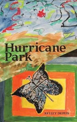 Hurricane Park - Kelley Dupuis - cover