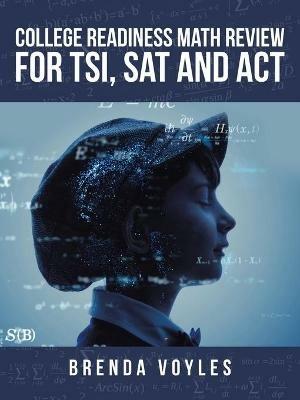 College Readiness Math Review for Tsi, Sat and Act - Brenda Voyles - cover