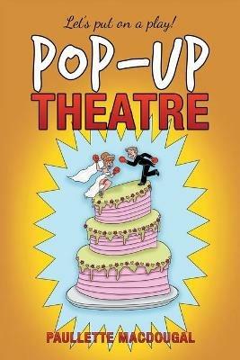 Pop-Up Theatre - Paullette Macdougal - cover