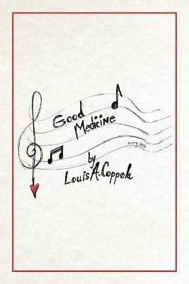 Good Medicine - Louis A Coppola - cover