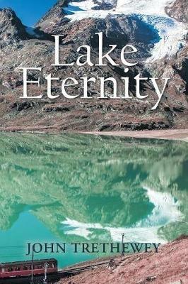 Lake Eternity - John Trethewey - cover