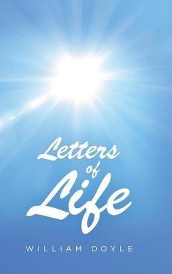 Letters of Life - William Doyle - cover