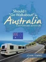 Should I Go Walkabout in Australia: A Motorhome Adventure