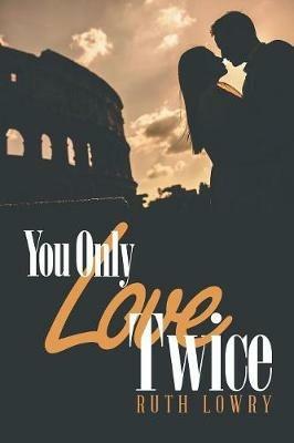 You Only Love Twice - Ruth Lowry - cover