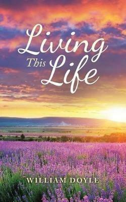 Living This Life - William Doyle - cover