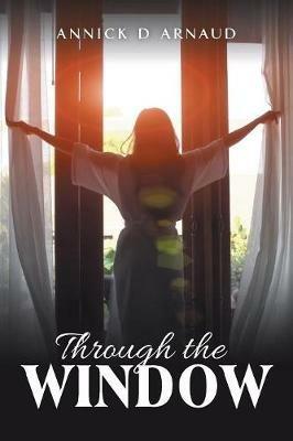 Through the Window - Annick D Arnaud - cover