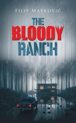 The Bloody Ranch - Filip Markovic - cover