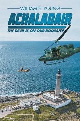 Achaladair: The Devil Is on Our Doorstep - William S Young - cover