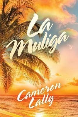 La Muliga - Cameron Lally - cover