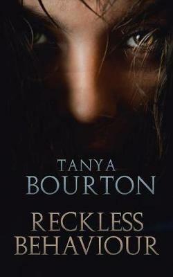 Reckless Behaviour - Tanya Bourton - cover