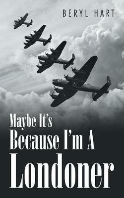 Maybe It's Because I'm a Londoner - Beryl Hart - cover