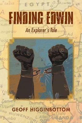 Finding Edwin: An Explorer's Tale - Geoff Higginbottom - cover