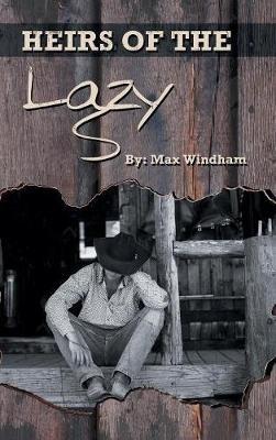 The Heirs of the Lazy S - Max Windham - cover