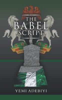 The Babel Script - Yemi Adebiyi - cover
