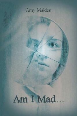 Am I Mad... - Amy Maiden - cover