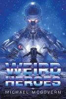 Weird Heroes - Michael McGovern - cover