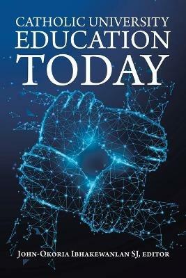 Catholic University Education Today - cover