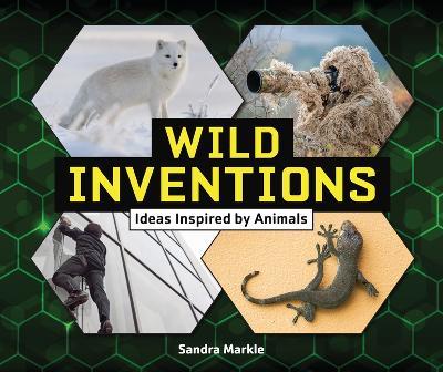 Wild Inventions: Ideas Inspired by Animals - Sandra Markle - cover