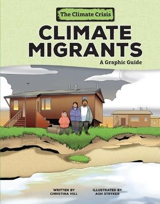 Climate Migrants: A Graphic Guide - Christina Hill - cover