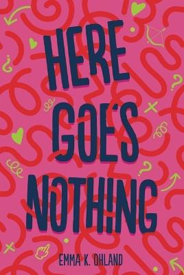 Here Goes Nothing - Emma K. Ohland - cover