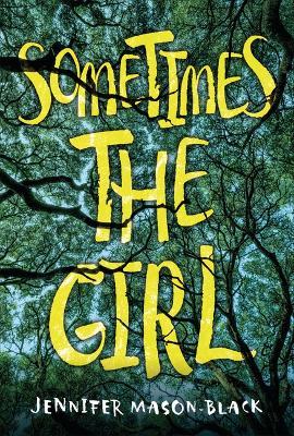 Sometimes the Girl - Jennifer Mason-Black - cover