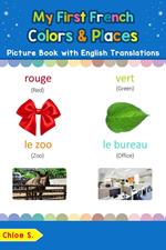 My First French Colors & Places Picture Book with English Translations