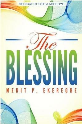 The Blessing - Ekeregbe P Merit - cover
