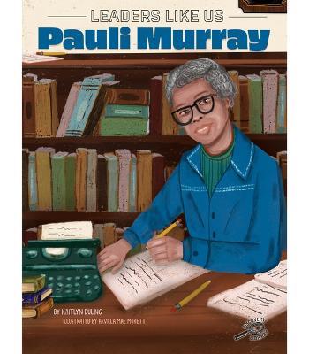 Pauli Murray - Kaitlyn Duling - cover