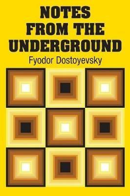 Notes from the Underground - Fyodor Dostoyevsky - cover