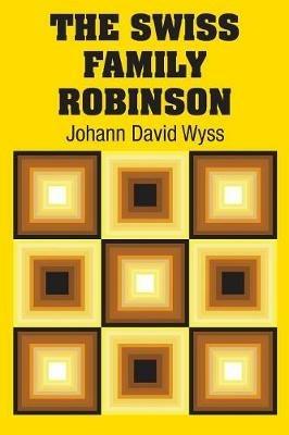 The Swiss Family Robinson - Johann David Wyss - cover