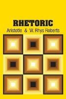 Rhetoric - Aristotle,W Rhys Roberts - cover