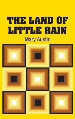 The Land of Little Rain - Mary Austin - cover