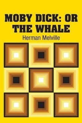 Moby Dick: or The Whale - Herman Melville - cover