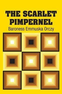 The Scarlet Pimpernel - Baroness Emmuska Orczy - cover