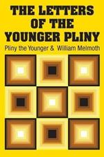 The Letters of the Younger Pliny