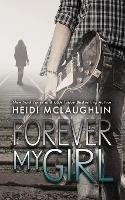 Forever My Girl - Heidi McLaughlin - cover