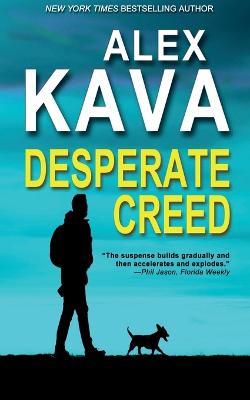 Desperate Creed: (Book 5 Ryder Creed K-9 Mystery) - Alex Kava - cover