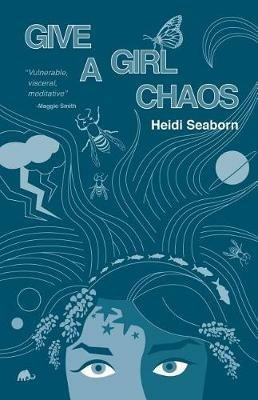 Give a Girl Chaos: (and see what she can do) - Heidi Seaborn - cover