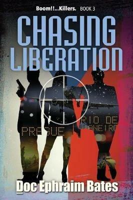 Chasing Liberation - Doc Ephraim Bates - cover