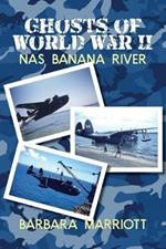 Ghosts of World War II: NAS Banana River