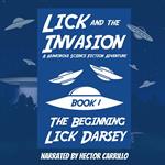 Lick and the Invasion: The Beginning