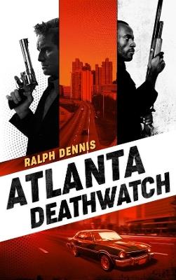 Atlanta Deathwatch - Ralph Dennis - cover