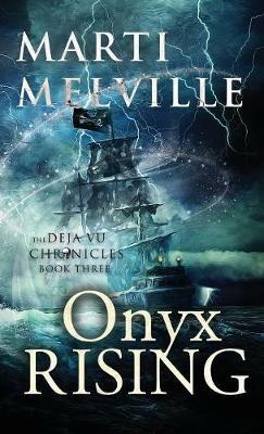 Onyx Rising: The Deja vu Chronicles - Marti Melville - cover
