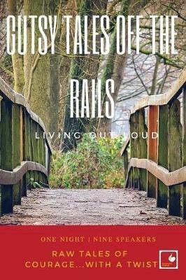Gutsy Tales Off the Rails: Living Out Loud - cover