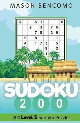 Sudoku 200: Even More Magical Medium Sudoku - Mason Bencomo - cover