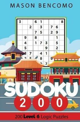 Sudoku 200: Level Up With These Hard Sudoku Puzzles - Mason Bencomo - cover