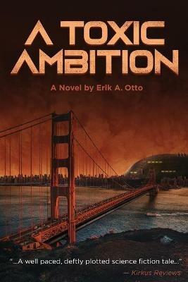 A Toxic Ambition - Erik A Otto - cover