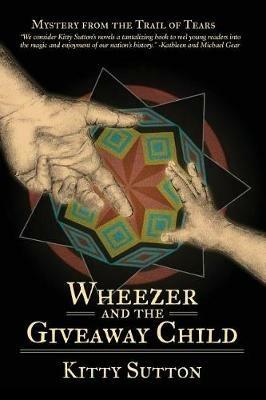 Wheezer and the Giveaway Child: Book Four - Kitty Sutton - cover
