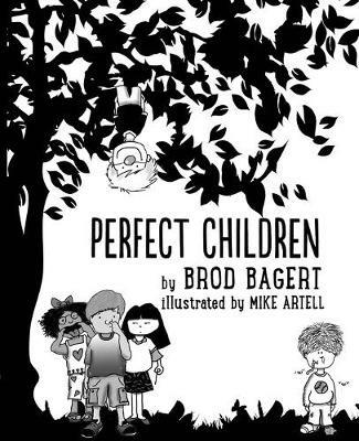 Perfect Children - Brod Bagert - cover
