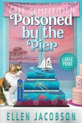 Poisoned by the Pier: Large Print Edition - Ellen Jacobson - cover